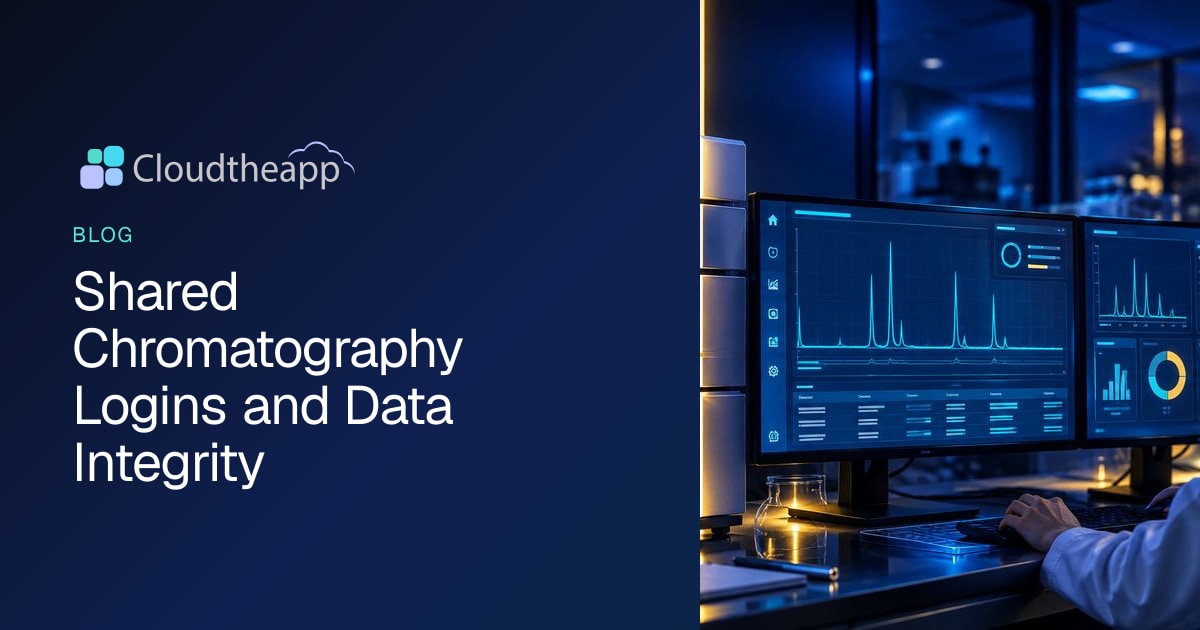 Shared Chromatography Logins and Data Integrity · Cloudtheapp